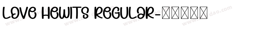 Love Hewits Regular字体转换